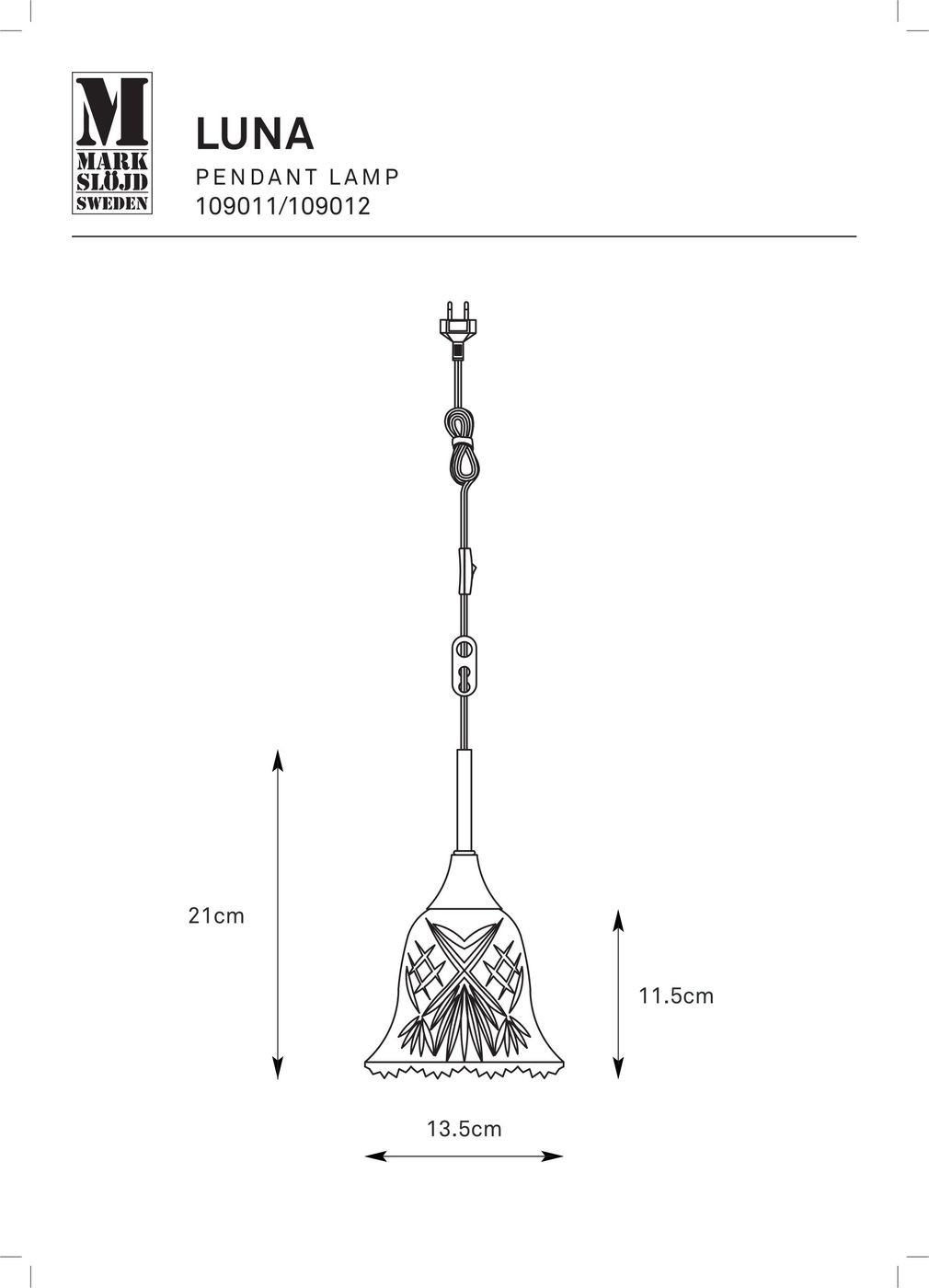 Lampa wisząca Luna z oprawą w niklu satynowym, z kloszem o wysokości 21 cm i szerokości 13,5 cm. Klosz ma dekoracyjny wzór, zawieszona na przewodzie. Wymiary 11,5 cm wskazują na elegancki design, idealna do nowoczesnych wnętrz.