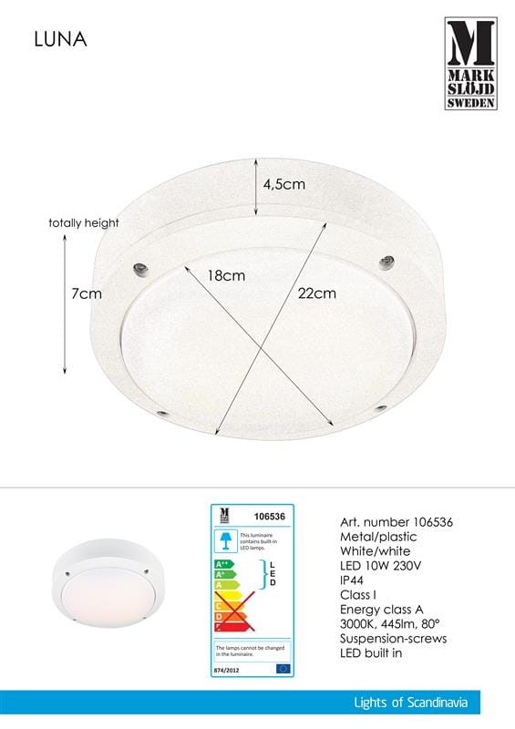 Plafon elewacyjny Luna LED 1-punktowy w kolorze białym, o średnicy 22 cm i wysokości 4,5 cm. Wykonany z metalu i plastiku, z wbudowanym oświetleniem LED 10W, IP44. Widoczny jest również energetyczny wskaźnik efektywności.