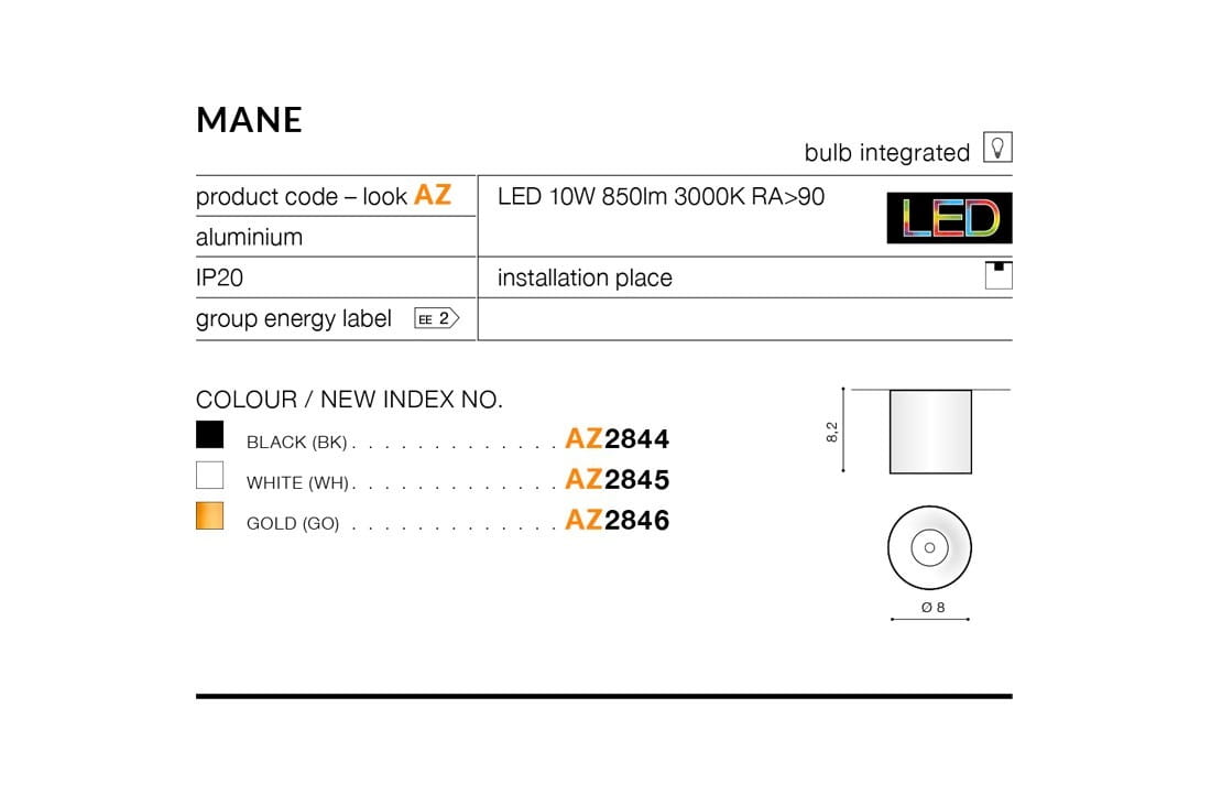Mane LED lampa sufitowa 1-punktowa 10W/3000K w białym kolorze, wykonana z aluminium. Lampa ma cylindryczny kształt, zintegrowany żarówkę LED i jest przeznaczona do montażu sufitowego. Wymiary: wysokość 8,2 cm, średnica 8 cm.