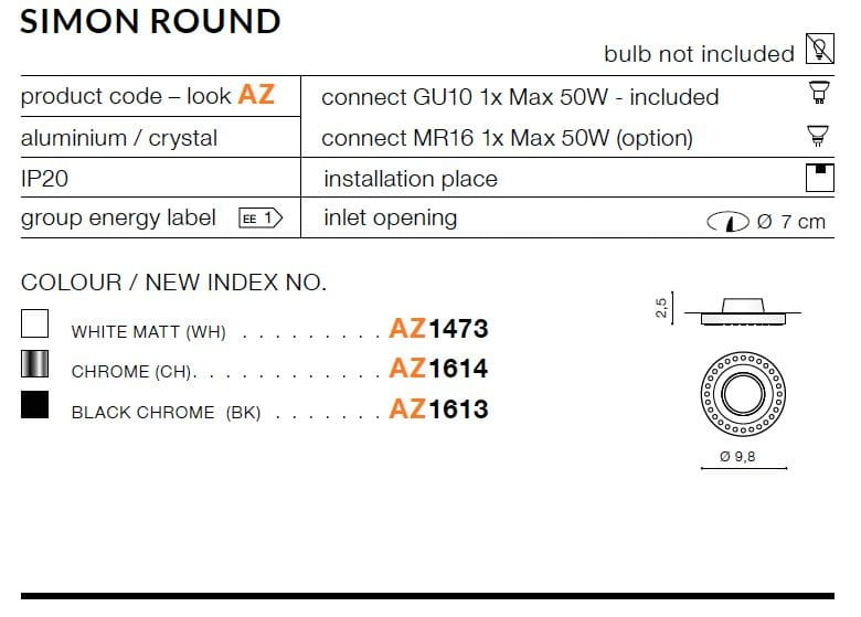 Oprawa do zabudowy Simon R 1-punktowa w kolorze czarnym, wykonana z aluminium i kryształu. Okrągły kształt z otworem o średnicy 7 cm. Przeznaczona do montażu z żarówkami GU10 lub MR16, maks. 50W. IP20, dostępna w różnych wariantach kolorystycznych.